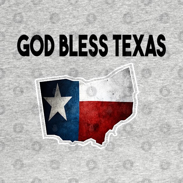 God Bless Texas Ohio by raeex